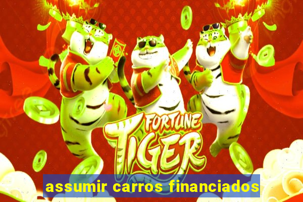 assumir carros financiados